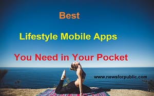 Best Lifestyle Mobile Apps