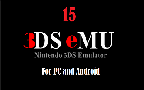 Best Nintendo 3DS Emulator for PC and Android